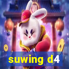 suwing d4